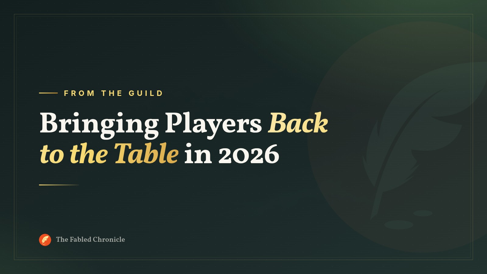 Bringing Players Back to the Table in 2026