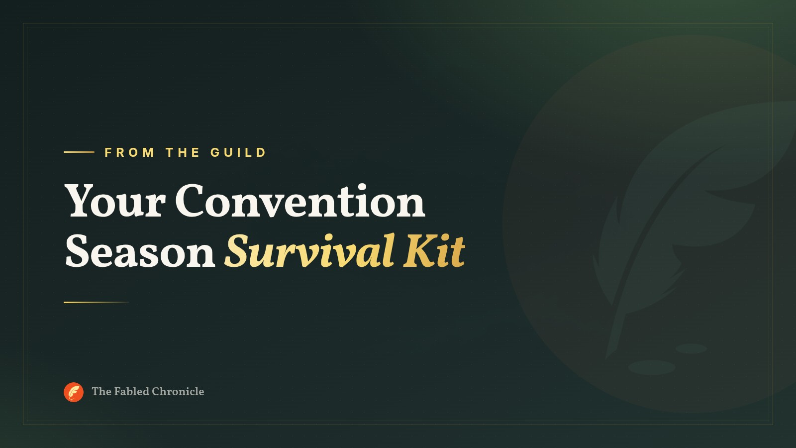 Your Convention Season Survival Kit