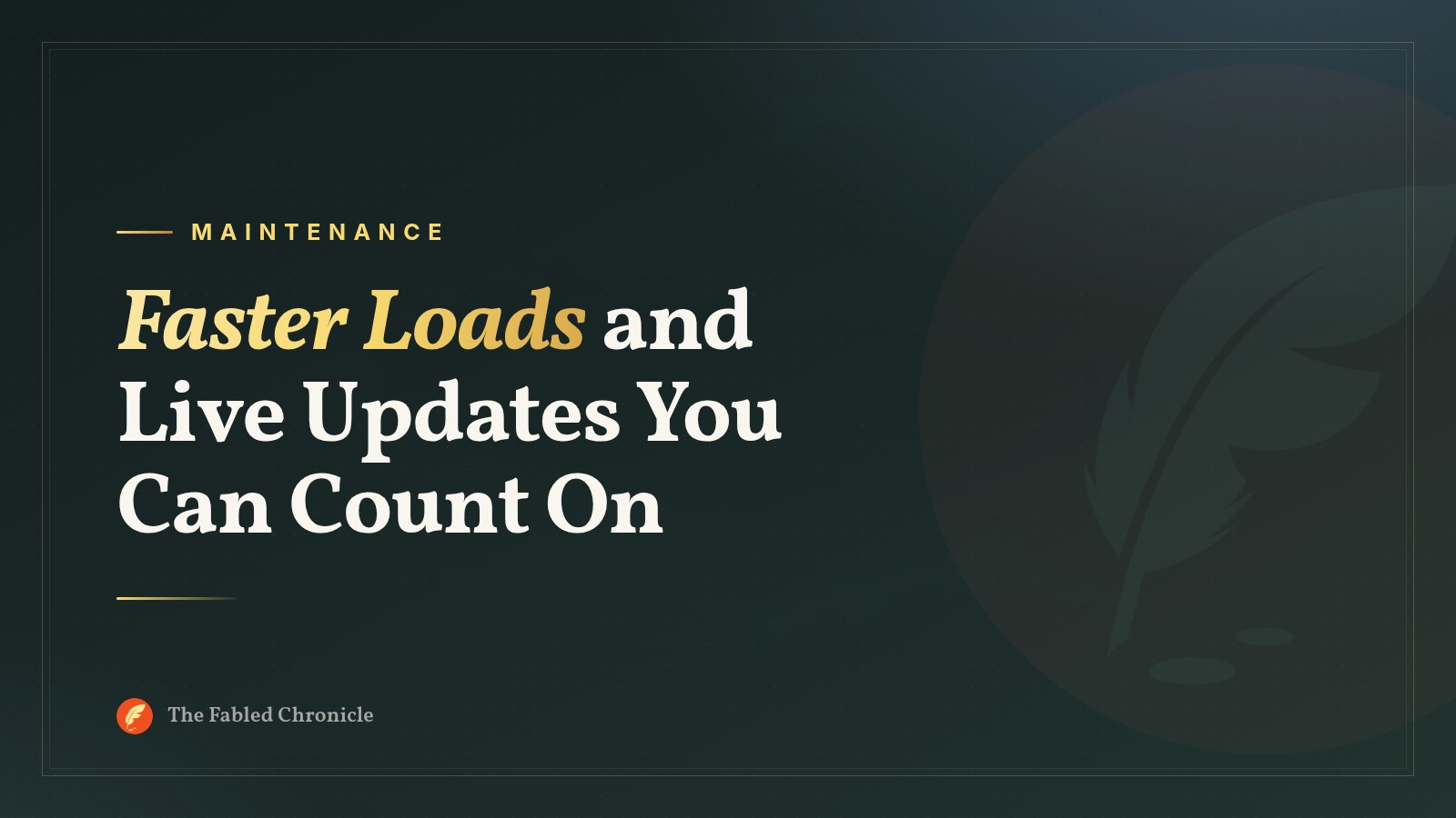 Faster Loads and Live Updates You Can Count On