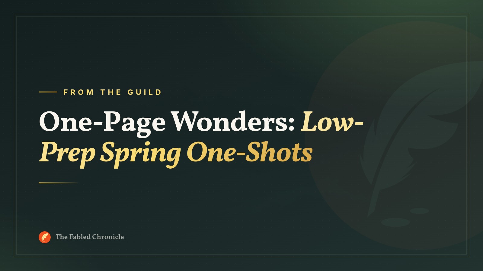 One-Page Wonders: Low-Prep Spring One-Shots