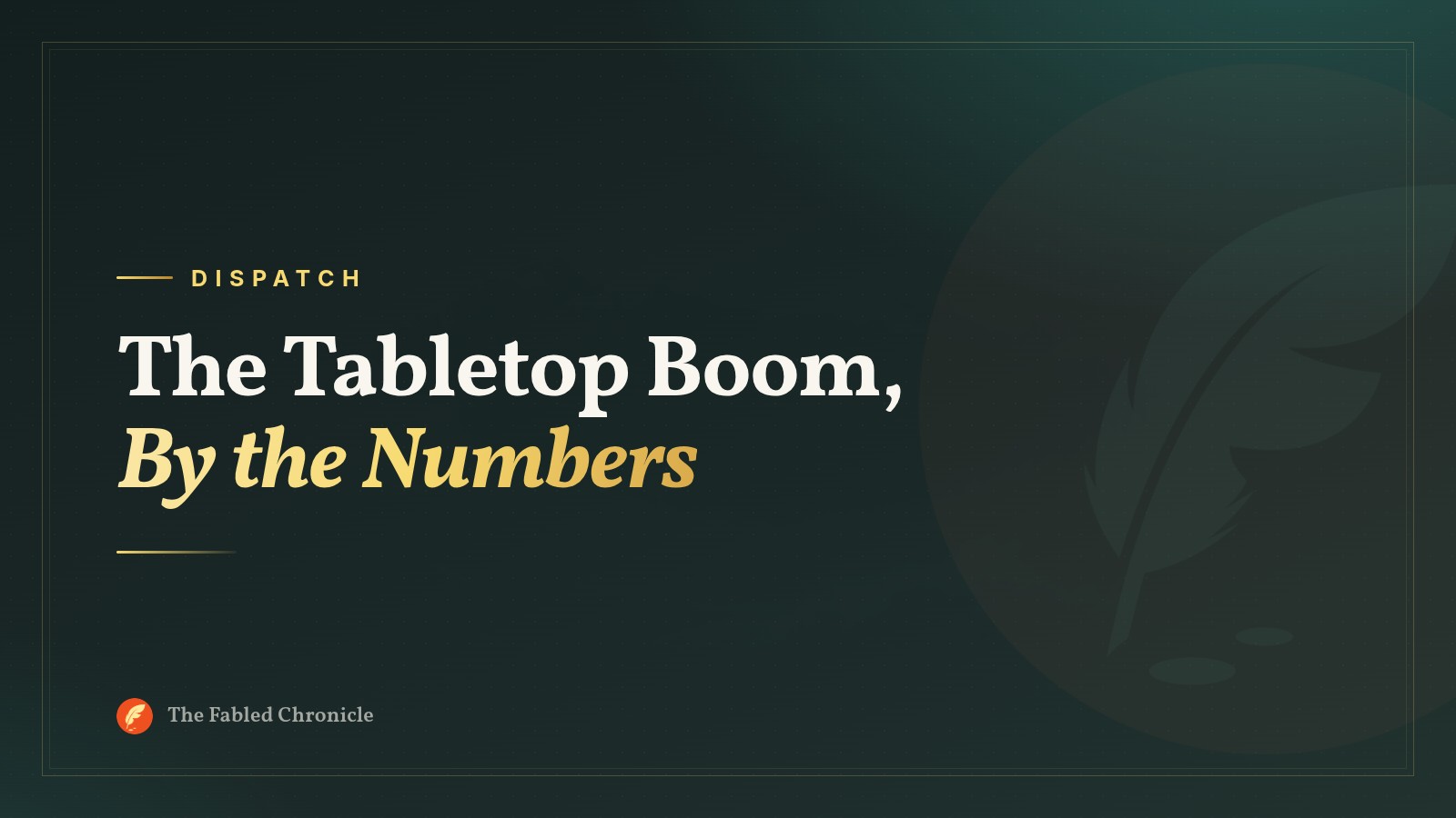 The Tabletop Boom, By the Numbers